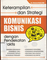 Image of Keterampilan dan Strategi Komunikasi Bisnis dengan Pendekatan Praktis